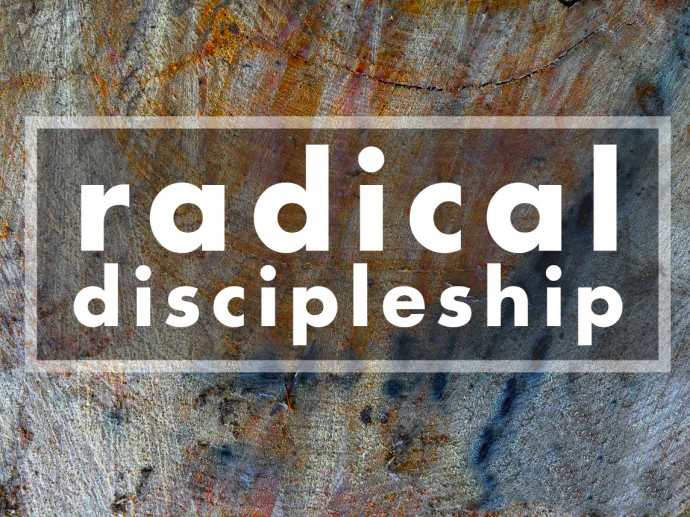 RADICAL DISCIPLESHIP 07: The Call To Radical Love